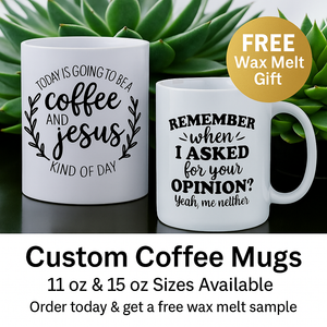 Custom Sublimation Coffee Mug – 11 oz Classic or 15 oz Large (Most Popular!) | Personalized Full-Color Design + Free Wax Melt Sample